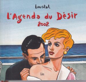 Loustal hc L'agenda du Desir 2002